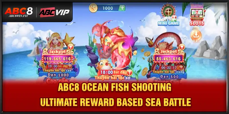 ABC8 Ocean Fish Shooting – Ultimate Reward-Based Sea Battle ABC8 Ocean Fish Shooting – Ultimate Reward-Based Sea Battle