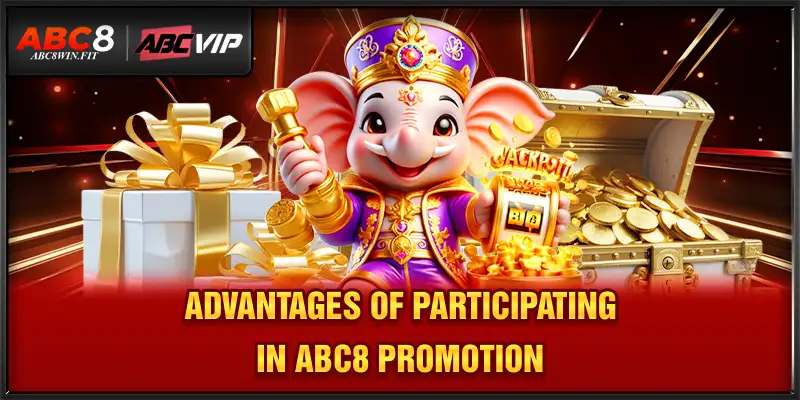 ABC8 Promotion Advantages of participating in ABC8 promotion