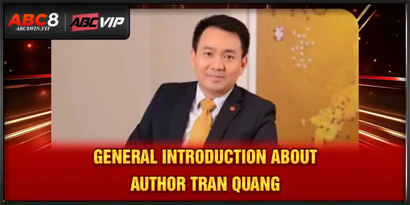 Author Tran Quang General introduction about author Tran Quang