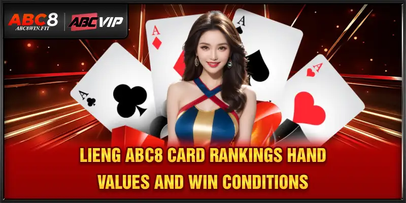 Lieng ABC8 – High-Level Three-Card Strategy Experience Lieng ABC8 card rankings, hand values and win conditions