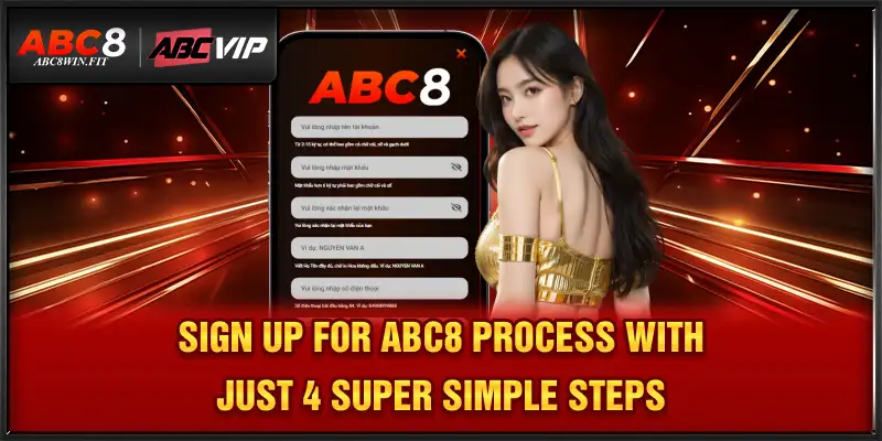 Sign up for ABC8 Sign up for ABC8 process with just 4 super simple steps